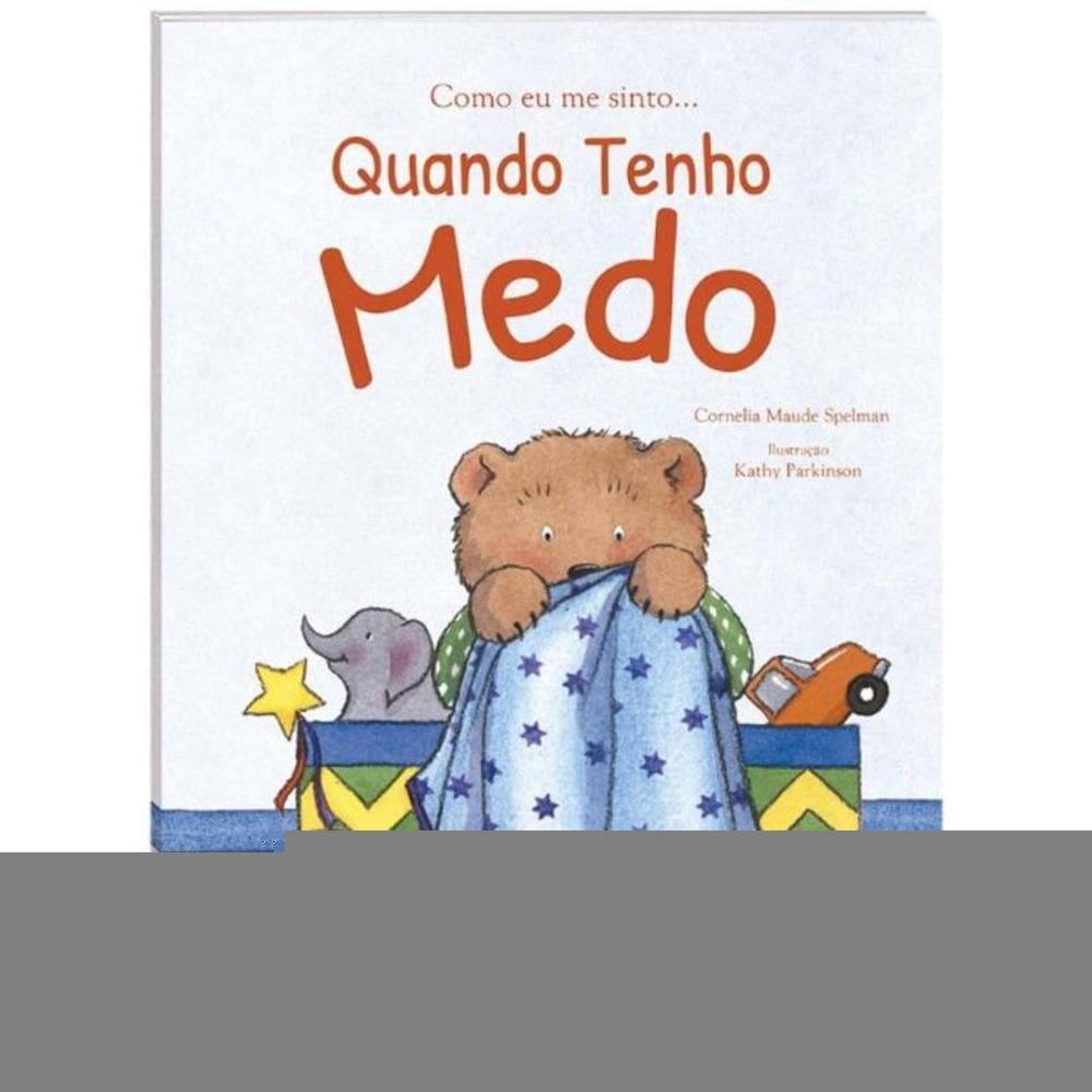 Como Eu Me Sinto...Quando Tenho Medo