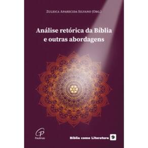 Analise Retorica Da Biblia E Outras Abordagens