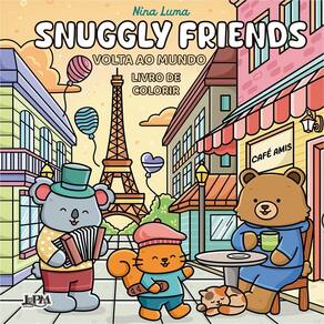 Snuggly Friends: Volta Ao Mundo - Livro De Colorir (3004)