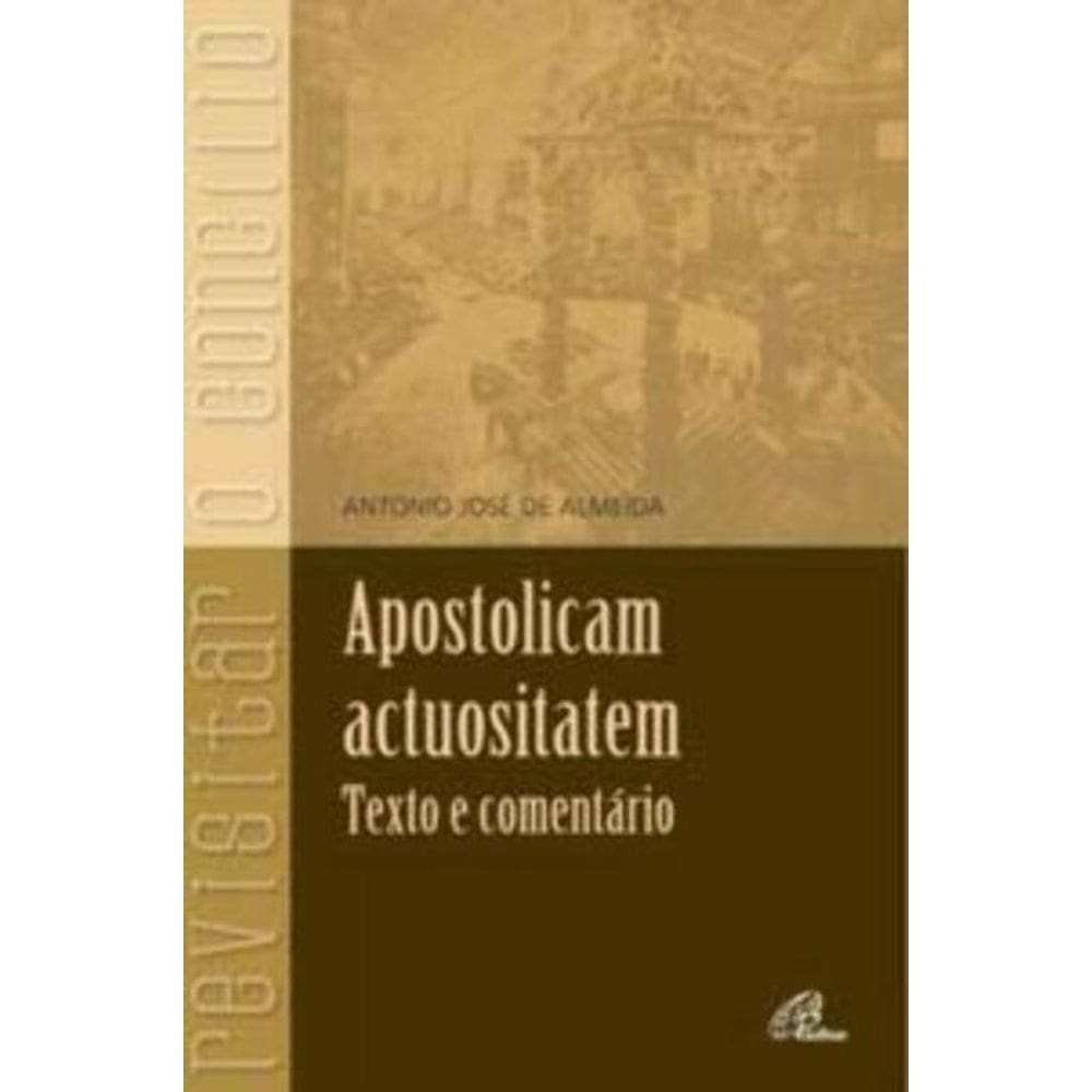 Apostolicam Actuositatem - Texto e Comentário
