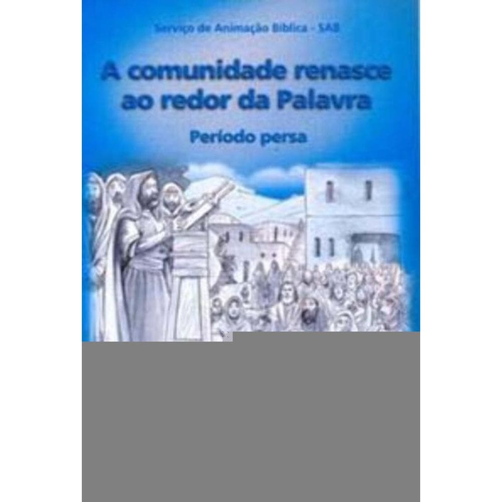 a Comunidade Renasce Ao Redor Da Palavra - Período Persa - Visão Global 09