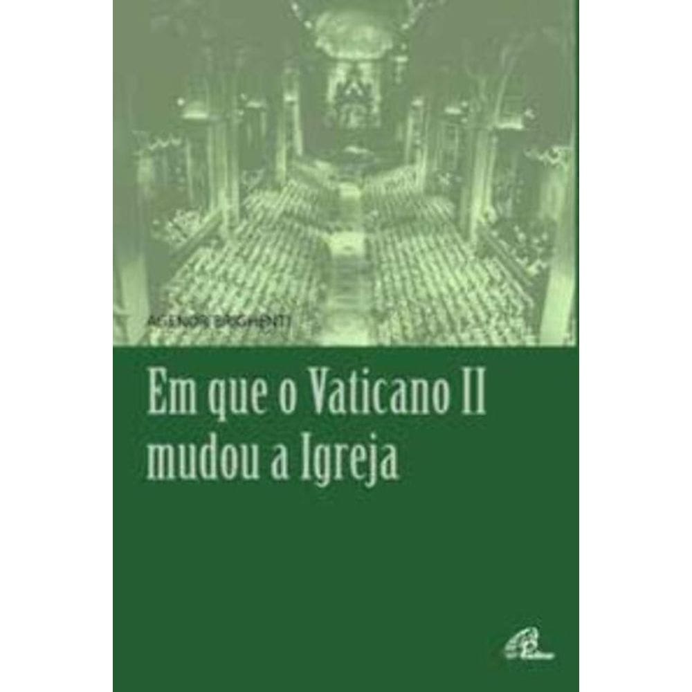 Em Que o Vaticano Ii Mudou a Igreja