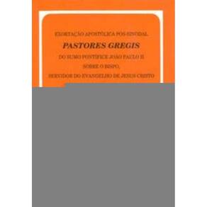 Exortação Apostólica Pós-sinodal - Pastores Gregis Do Sumo Pontífice - 186 - João Paulo Ii Sobre o B