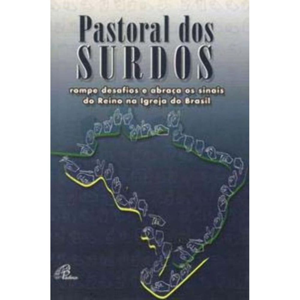 Pastoral Dos Surdos Rompe Desafios e Abraça Os Sinais Do Reino Na Igreja Do - Brasil