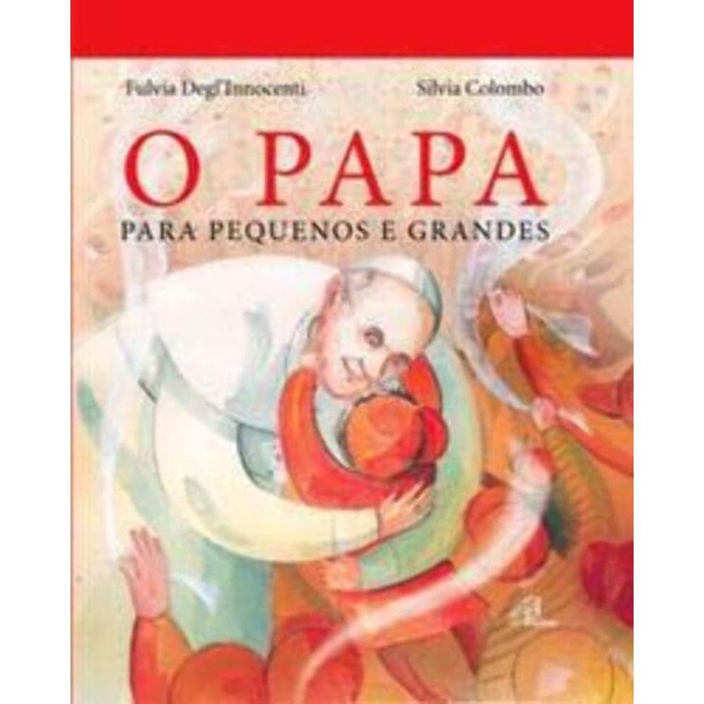 o Papa Para Pequenos e Grandes