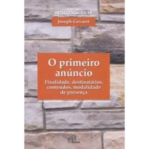 o Primeiro Anúncio - Finalidade, Destinatários, Conteúdos, Modalidade De Presença