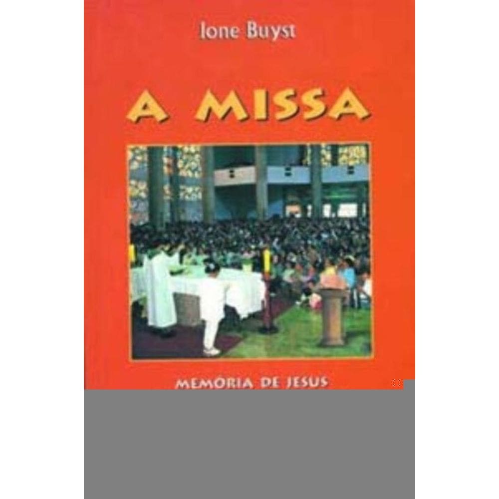a Missa - Memória De Jesus No Coração Da Vida