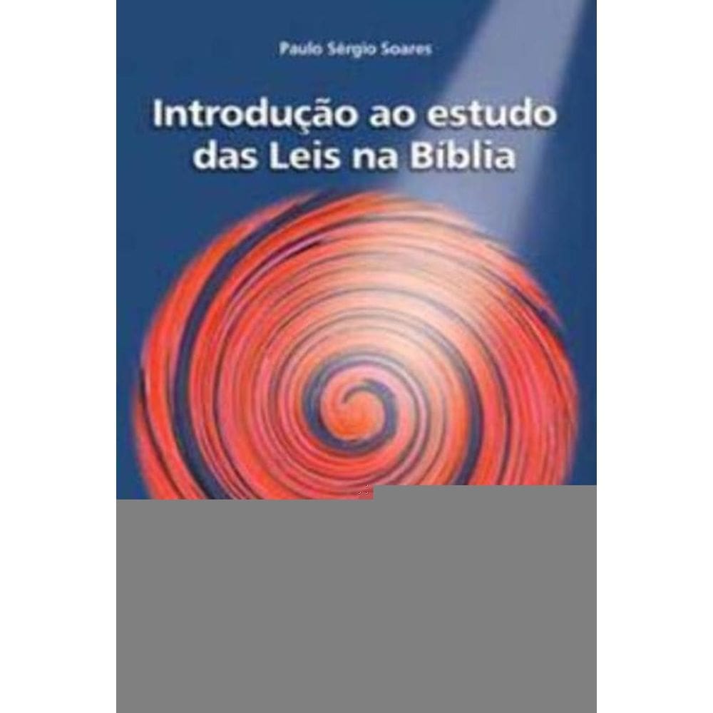 Introdução Ao Estudo Das Leis Na Bíblia - Bíblia Como Literatura 4