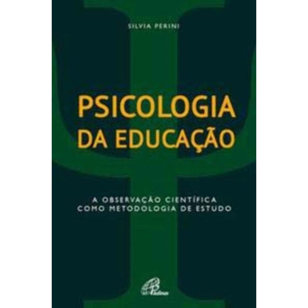 Psicologia Da Educação - a Observação Científica Como Metodologia De Estudo