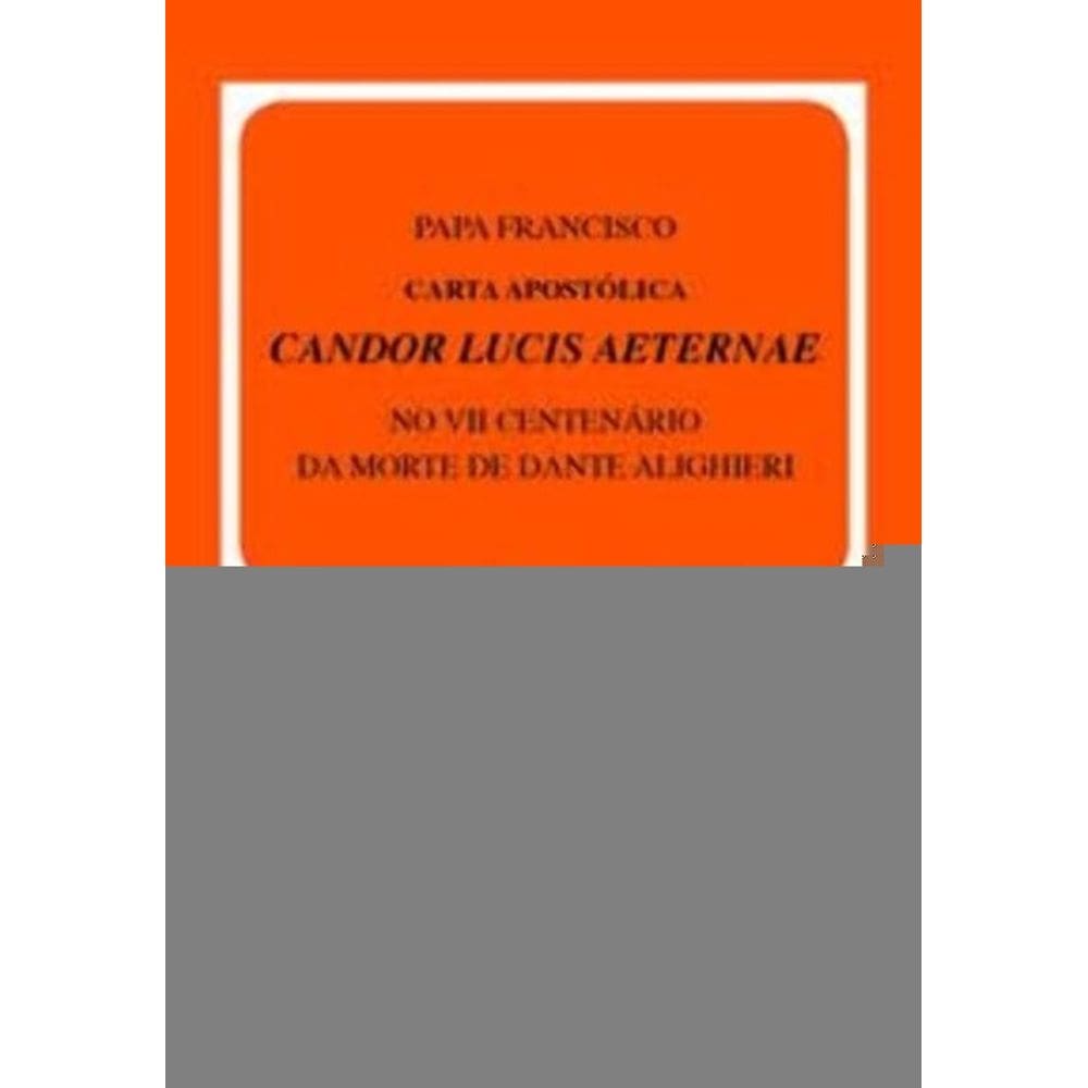 Carta Apostólica Candor Lucis Aeternae - No Vii Centenário Da Morte De Dante Alighieri
