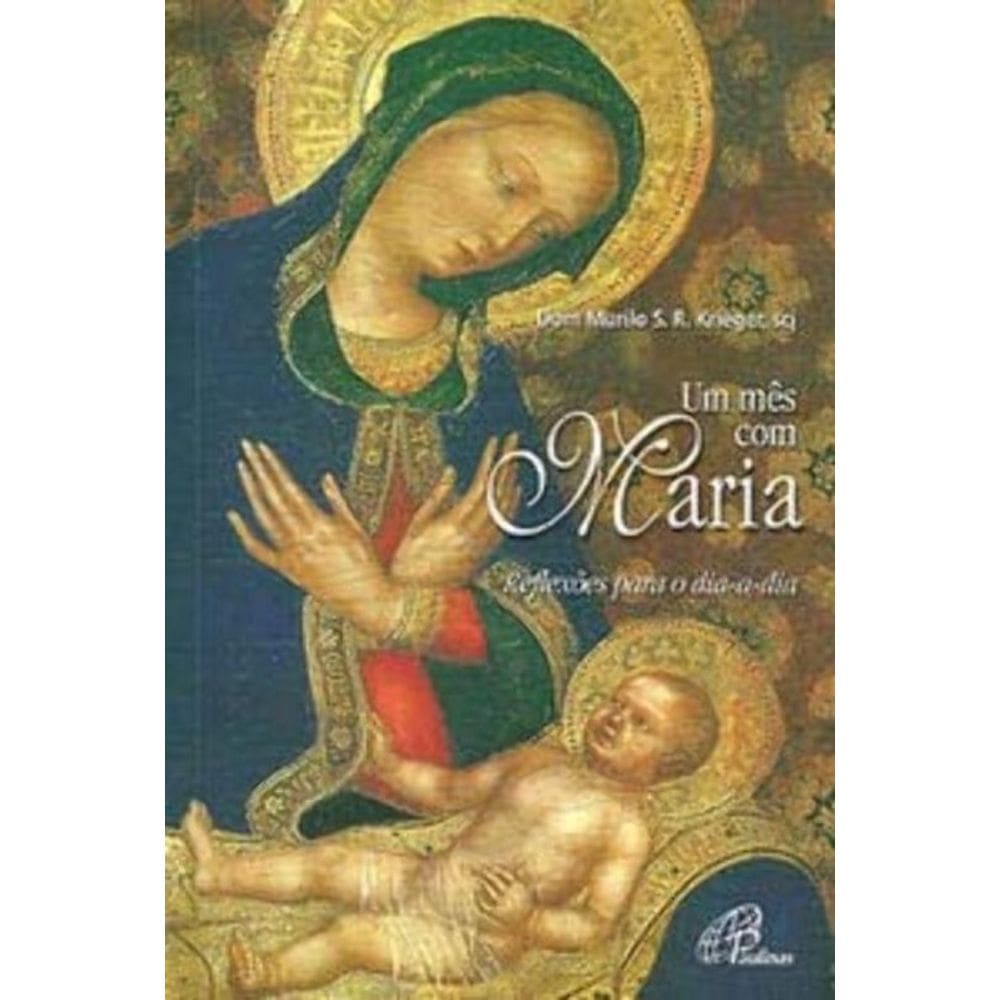 Um Mês Com Maria Reflexões Para o Dia a Dia