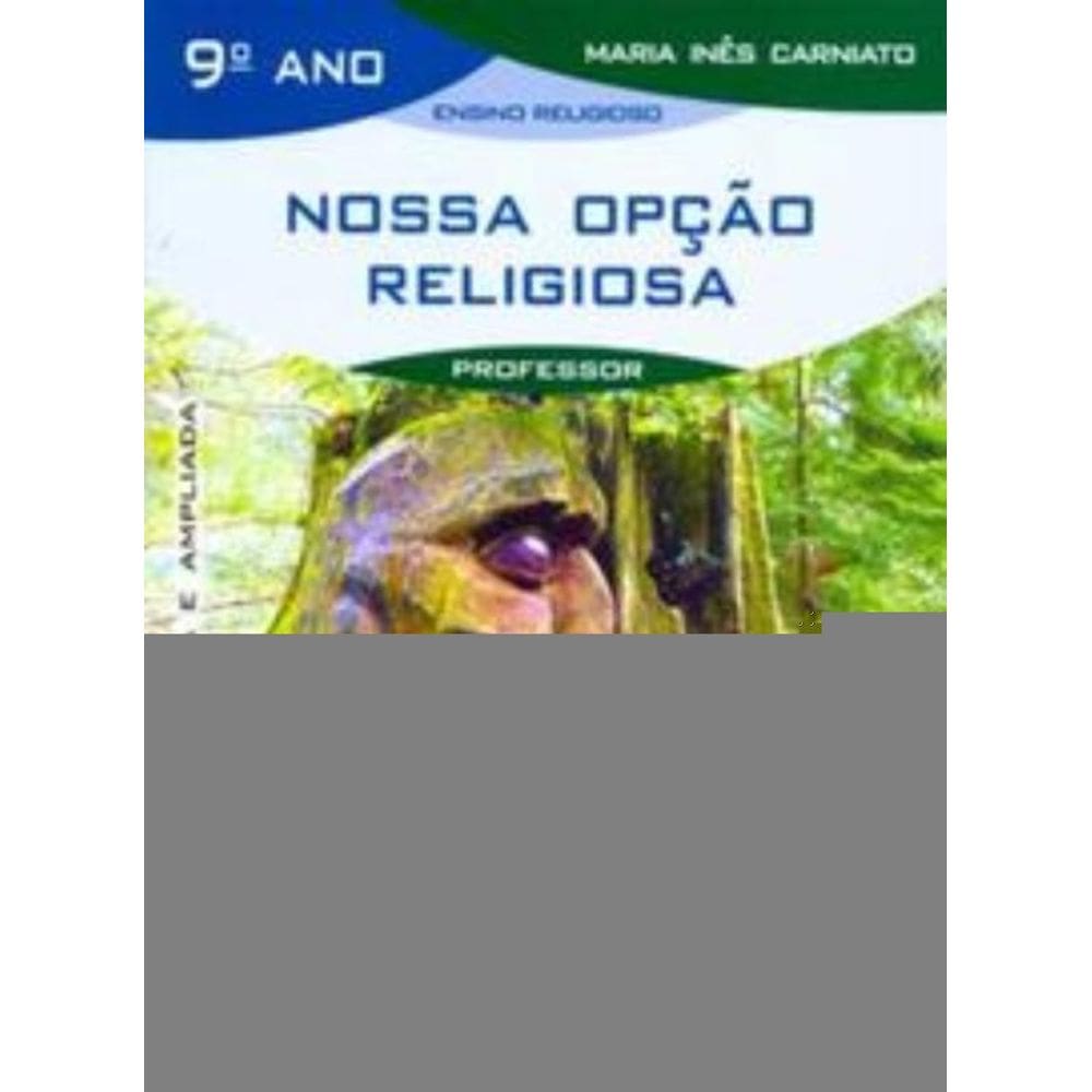 Nossa Opção Religiosa - 9º Ano (Livro Do Professor) - Edição Revista e Ampliada