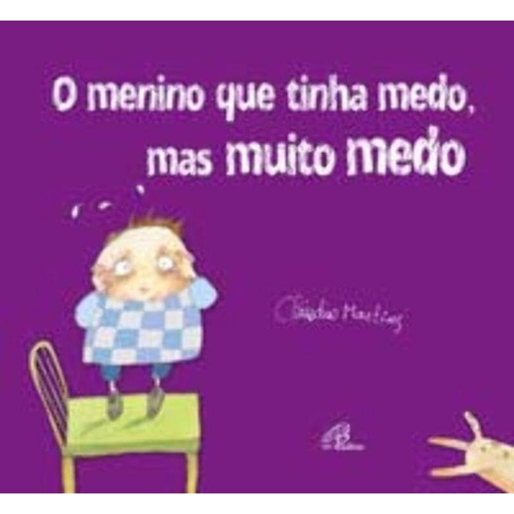 o Menino Que Tinha Medo, Mas Muito Medo