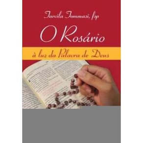o Rosário, à Luz Da Palavra De Deus