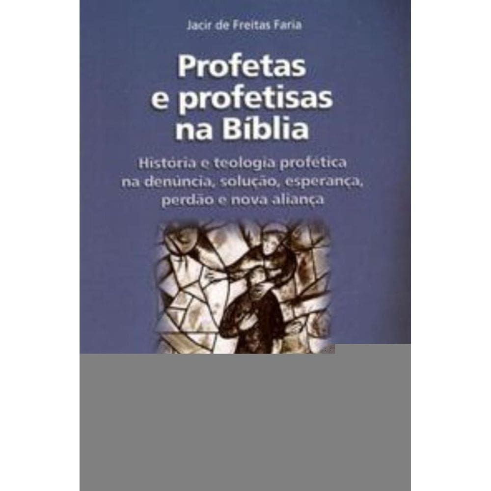 Profetas e Profetisas Na Bíblia - Teologia Profética - Teologias Bíblicas 5