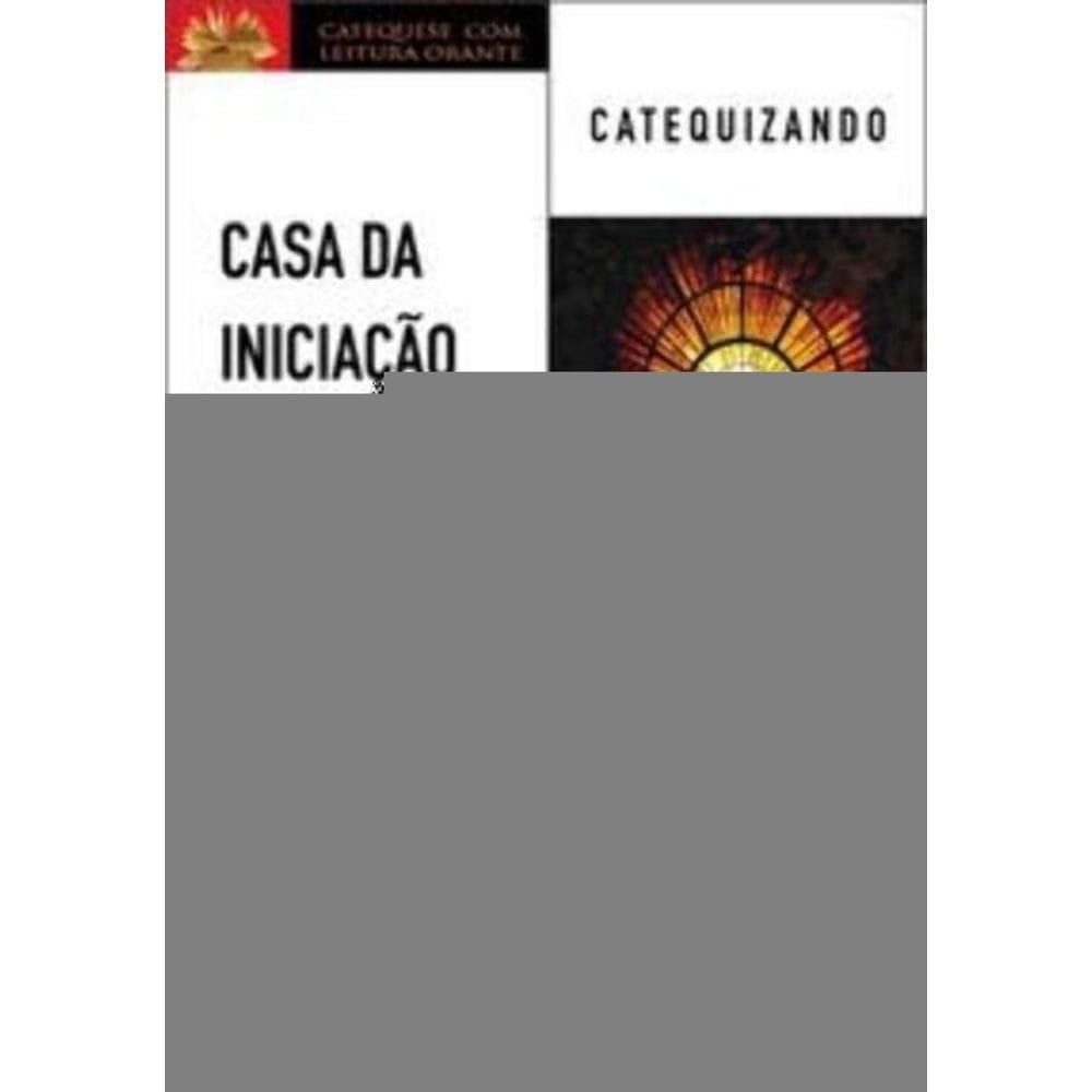 Casa Da Iniciação Cristã: Crisma 2 - Catequizando