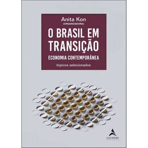 Brasil em Transição, O - Economia Contemporânea