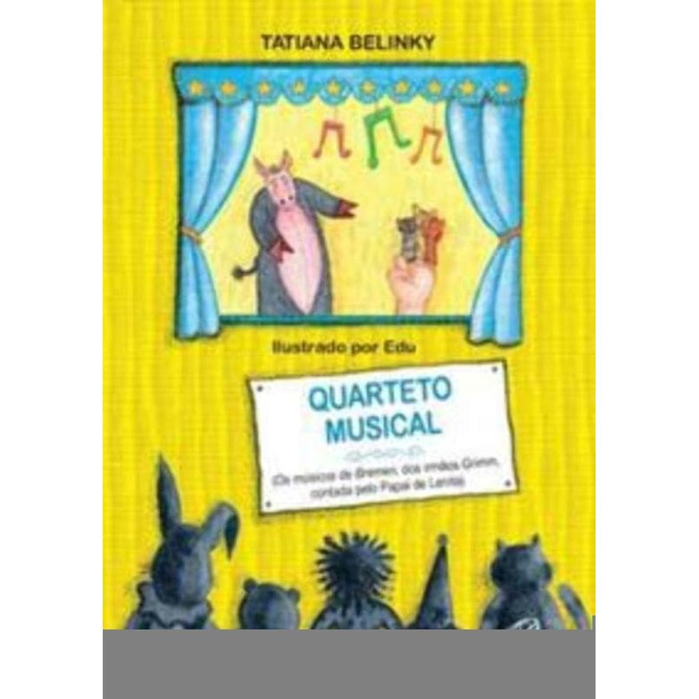 Quarteto Musical - Os Músicos De Bremen, Dos Irmãos Grimm, Contado Pelo Papai De Lenita
