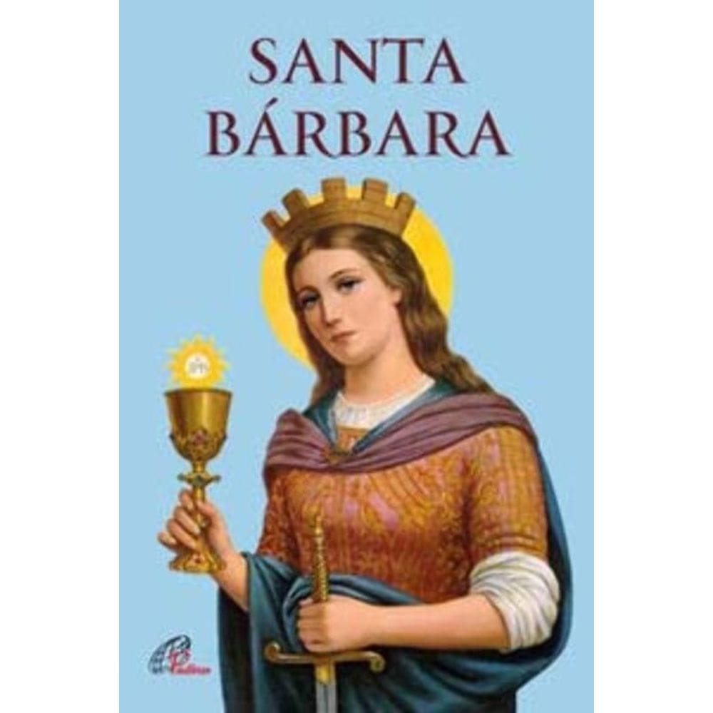 Santa Bárbara - História e Novena