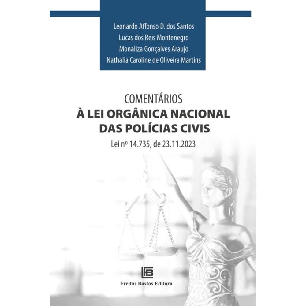 Comentários À Lei Orgânica Nacional Das Polícias Civis