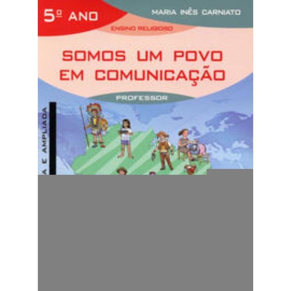 Somos Um Povo Em Comunicação - 5º Ano (Livro Do Professor) - Edição Revista e Ampliada