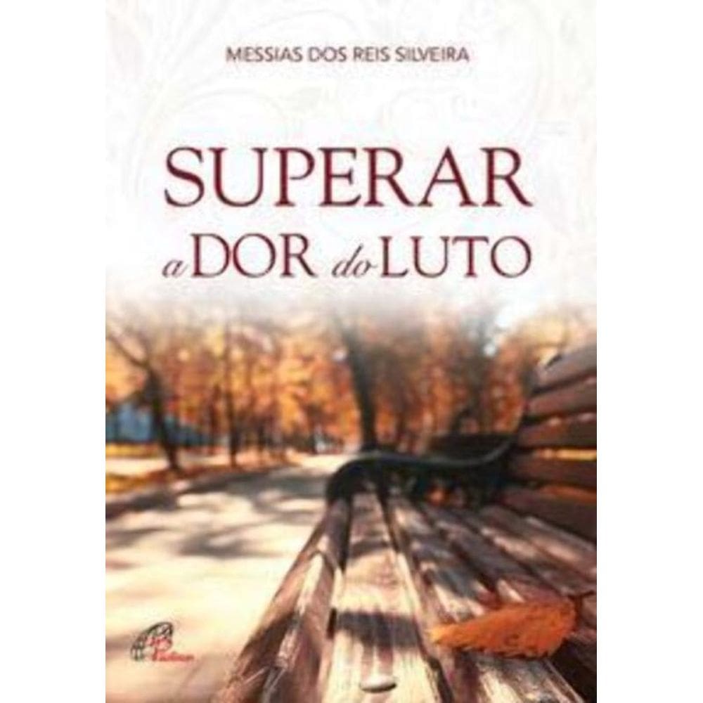 Superar a Dor Do Luto