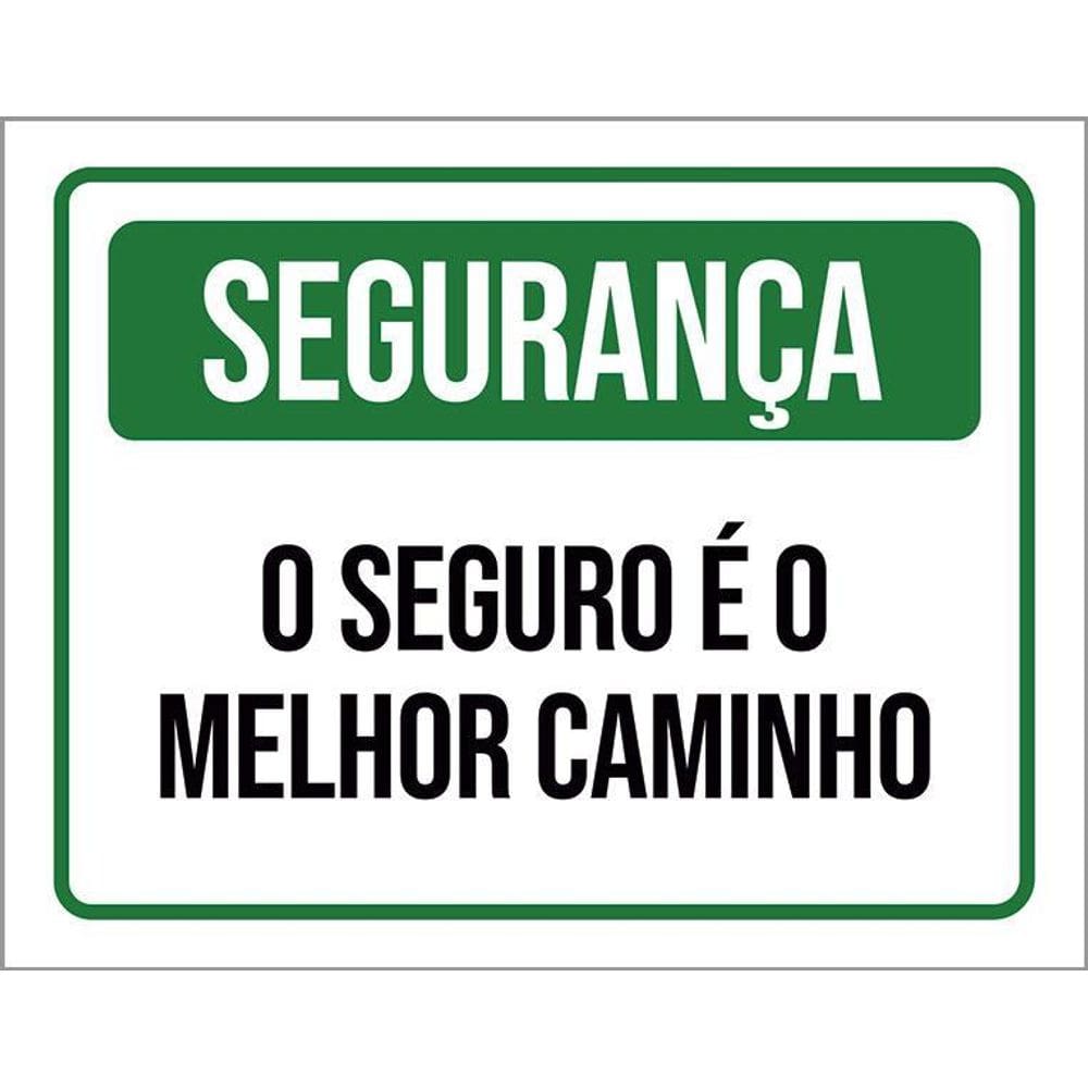 Placa Segurança O Seguro É O Melhor Caminho 36X46