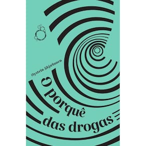 O porquê das drogas