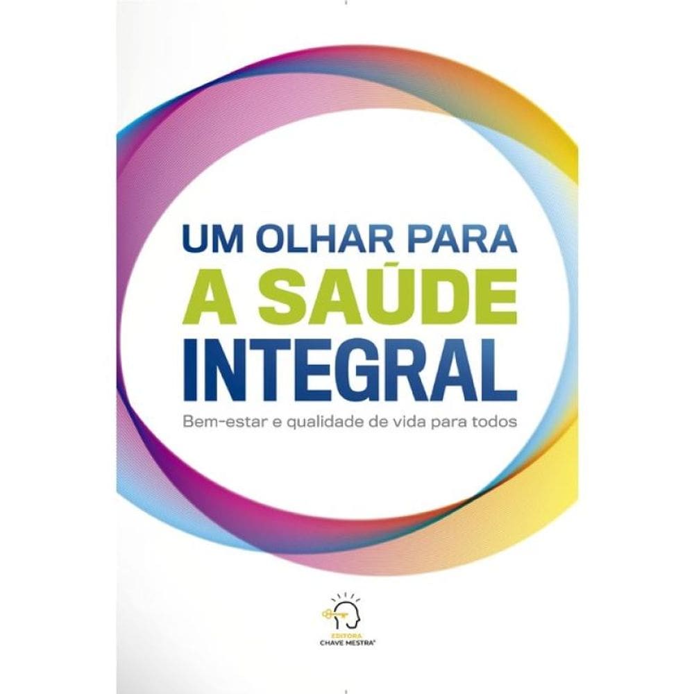 Um Olhar Para A Saúde Integral