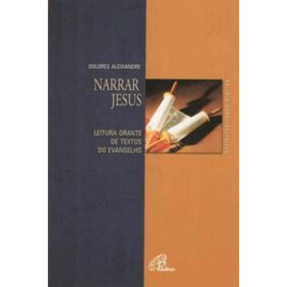 Narrar Jesus - Leitura Orante De Textos Do Evangelho