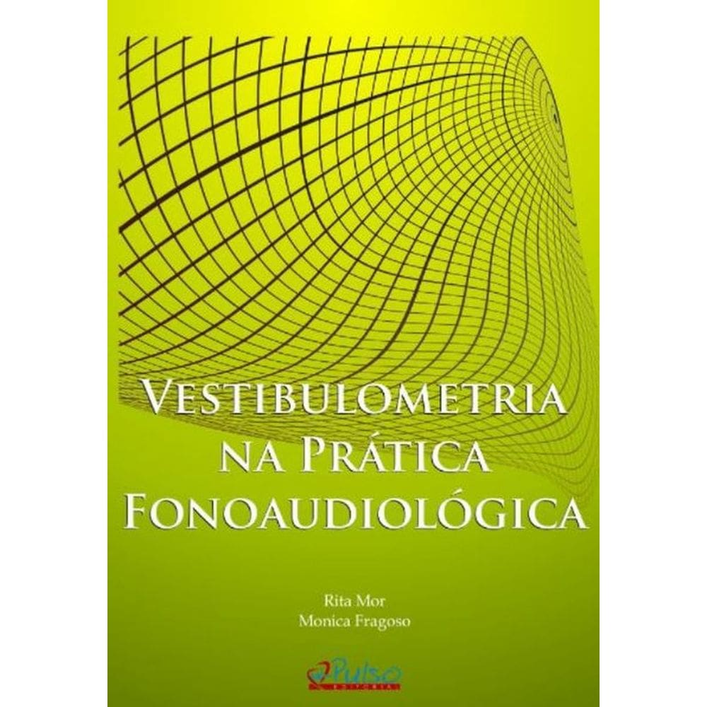 Vesibulometria Na Prática Fonoaudiológica