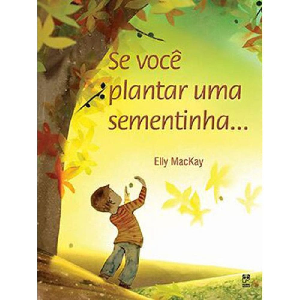 Se Você Plantar Uma Sementinha