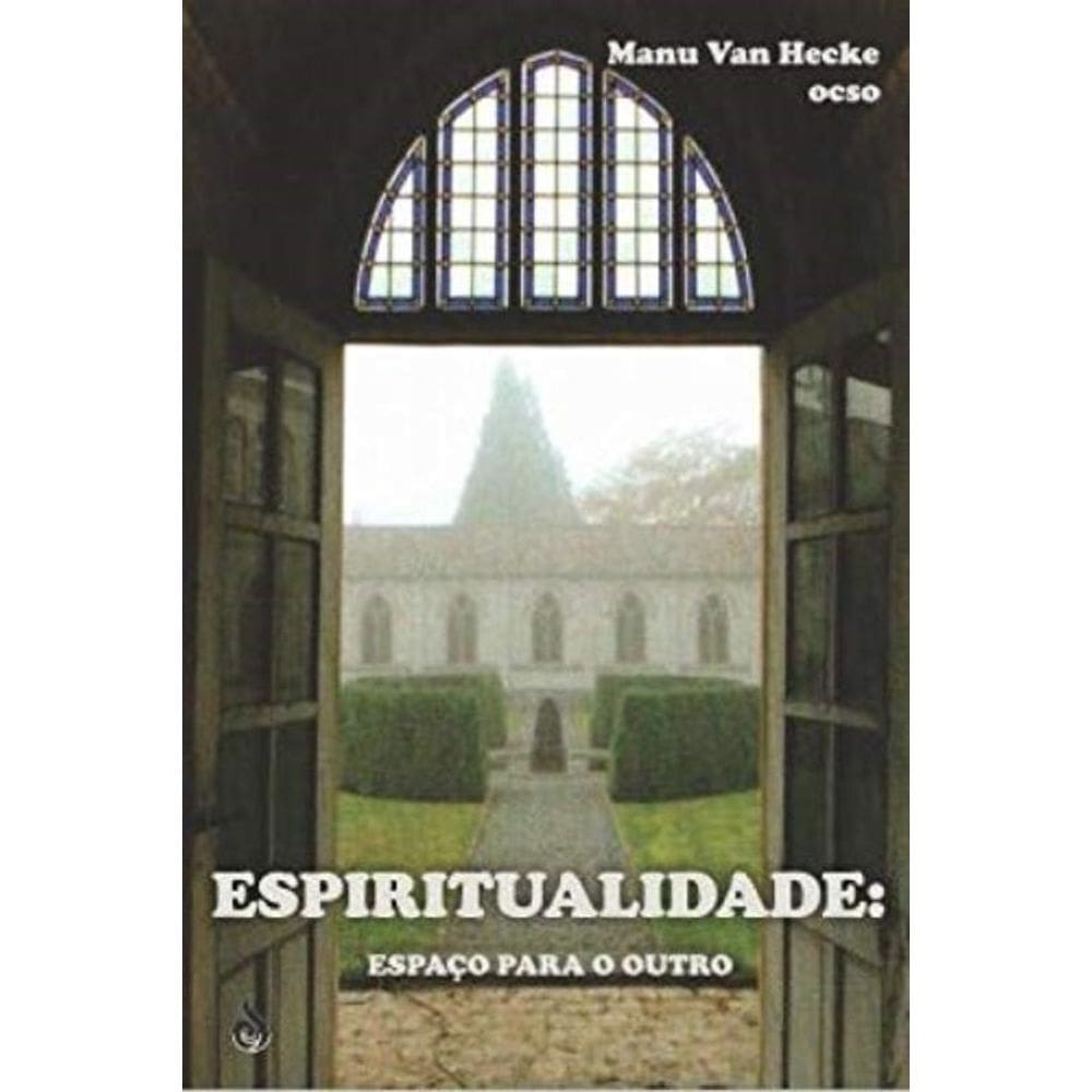 Espiritualidade: Espaço Para O Outro