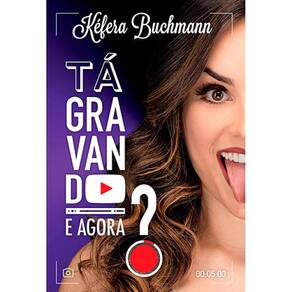 Livro Tá Gravando. E Agora?