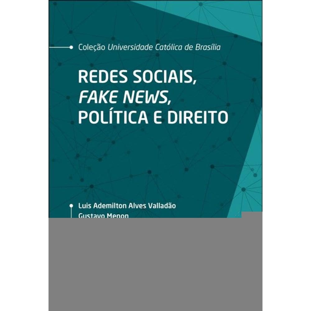 Redes Sociais, Fake News, Política E Direito