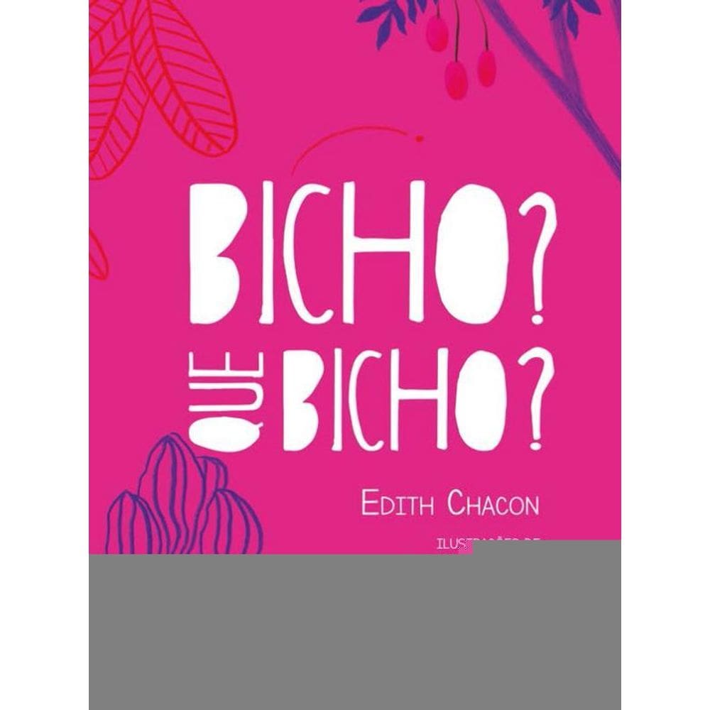 Bicho? Que Bicho?