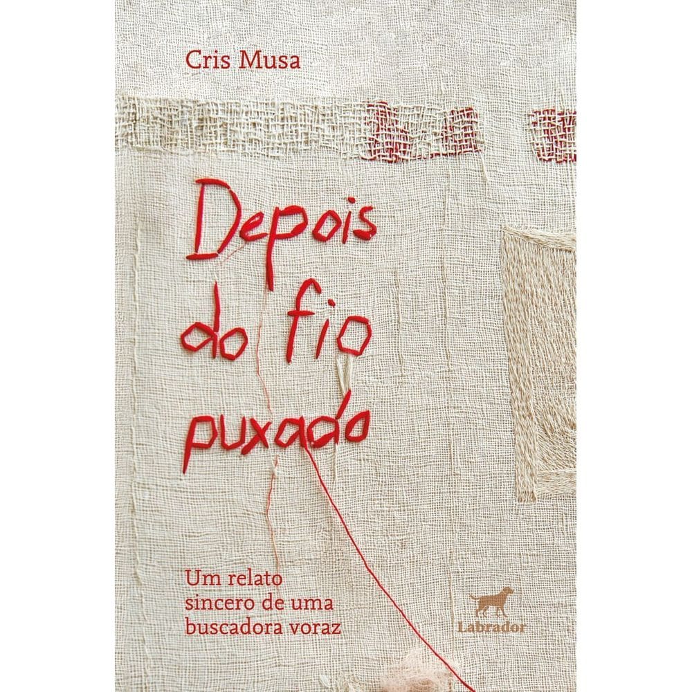 Depois do Fio Puxado - Um Relato Sincero de Uma Buscadora Voraz