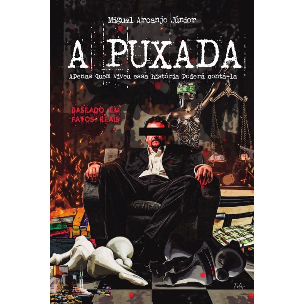 A Puxada: Justiça ou vingança?Apenas quem viveu essa história poderá contá-la