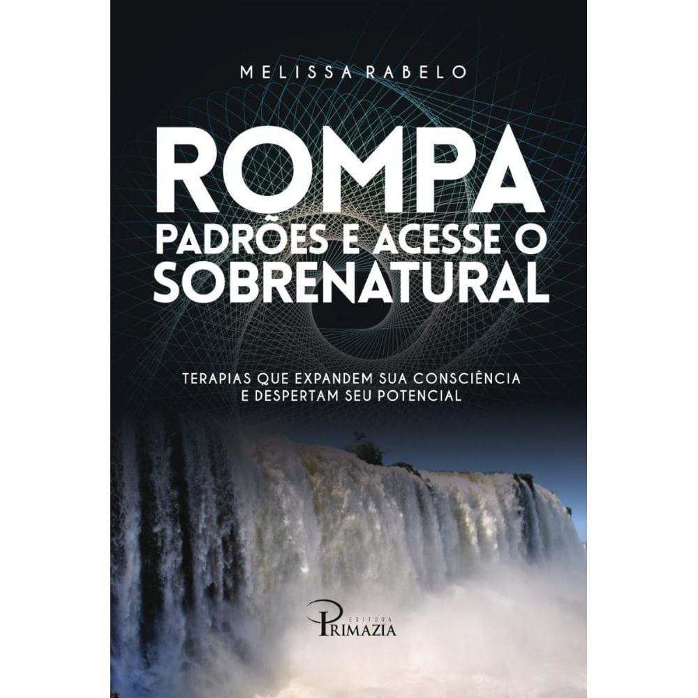 Rompa Padrões E Acesse O Sobrenatural