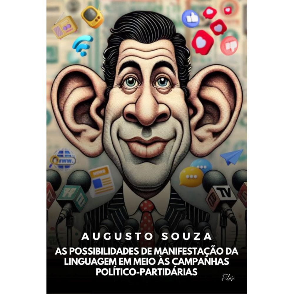 As Possibilidades De Manifestação Da Linguagem Em Meio Às Campanhas Político-Partidáras