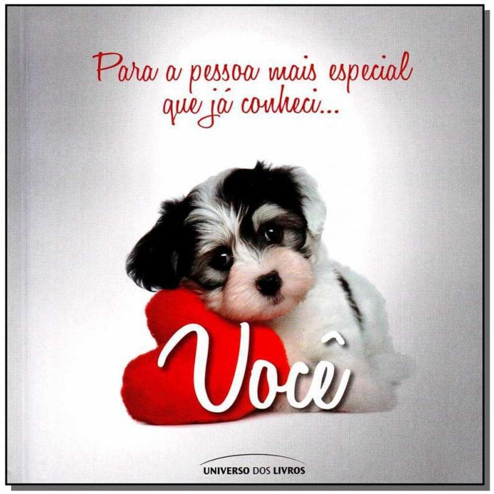 Livro Para A Pessoa Mais Especial Que Ja Conheci, Você