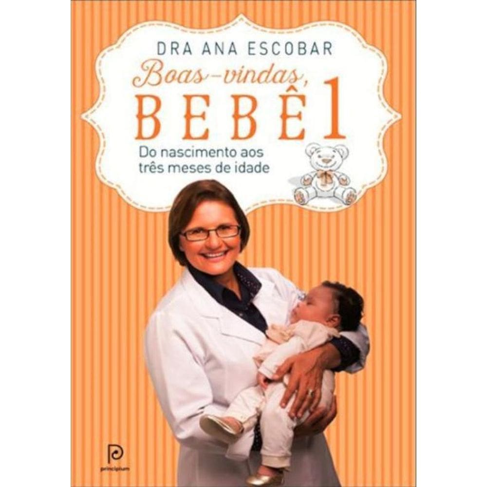 Livro Boas-Vindas, Bebê 1: Do Nascimento Aos Três Meses