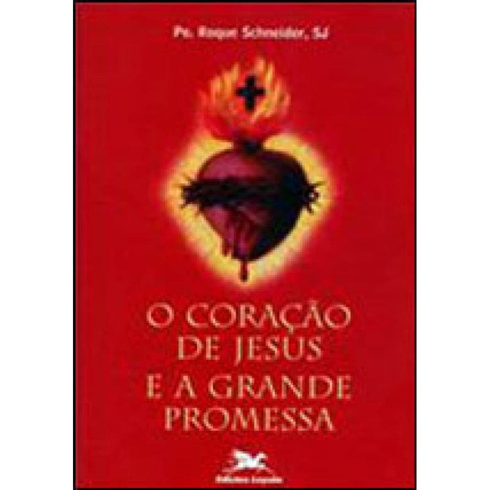 O Coração De Jesus E A Grande Promessa