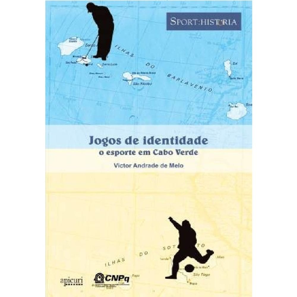 Livro Jogos De Identidade o Esporte Em Cabo Verde
