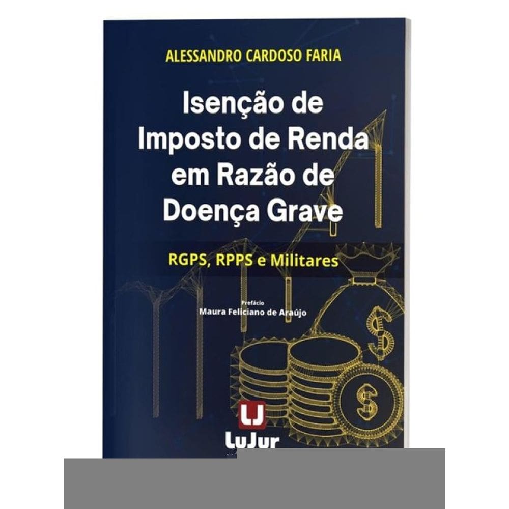 Isenção De Imposto De Renda Em Razão De Doença Grave - Rgps, Rpps E Militares - 2025