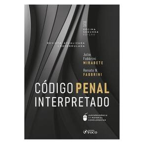 Código Penal Interpretado - Revista, Atualizada E Reformulada - 12ª Ed - 2025