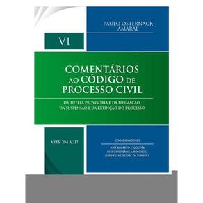 Coleção Comentários Ao Cpc - Vol. Vi (Arts. 294 A 317) - 1ª Edição 2025