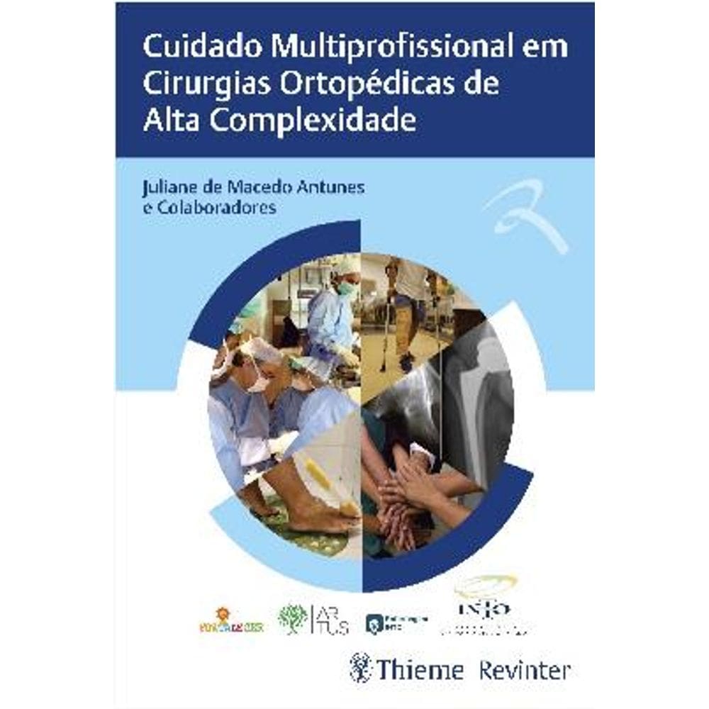 Cuidado Multiprofissional Em Cirurgias Ortopedicas De Alta Complexidade