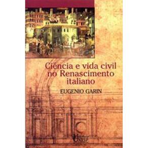 Ciência E Vida Civil No Renascimento Italiano
