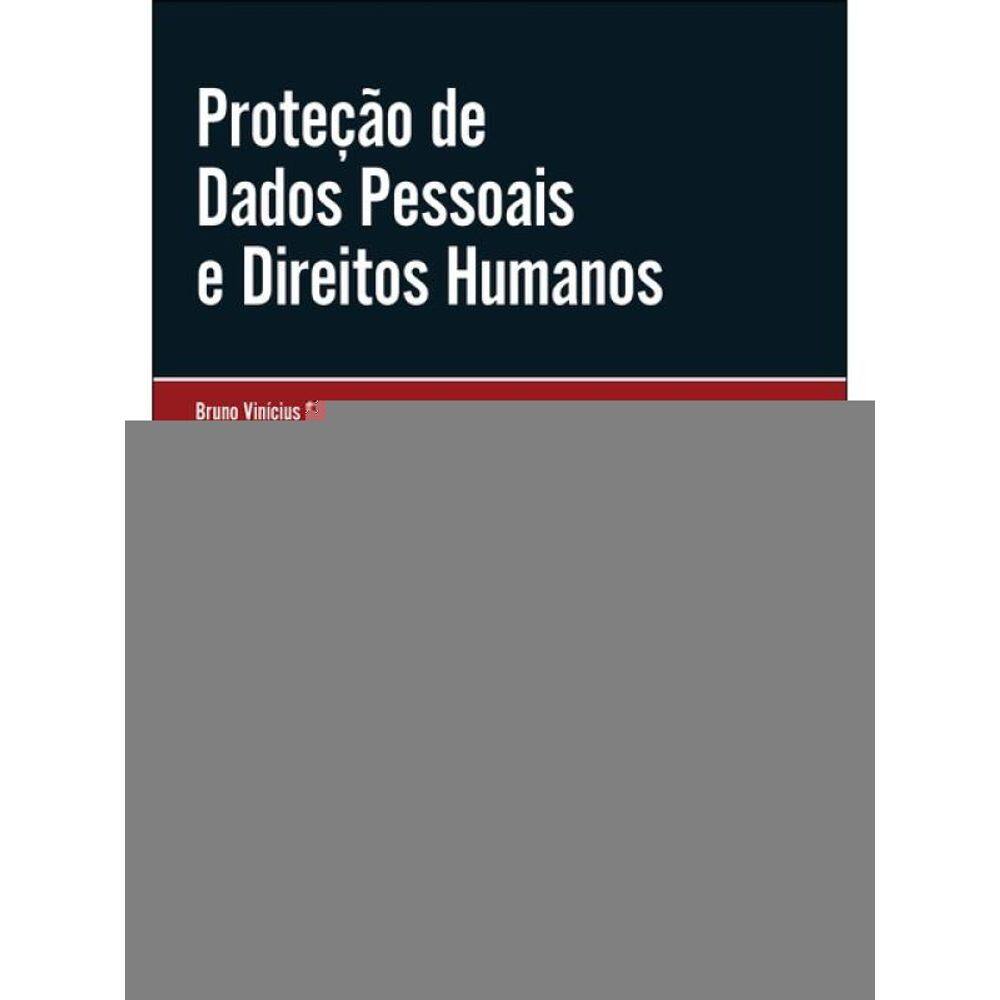 Proteção De Dados Pessoais E Direitos Humanos